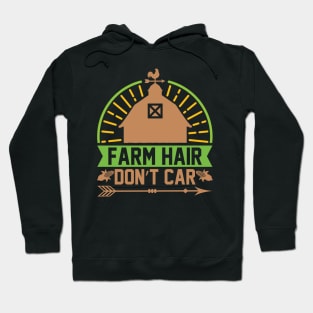 Farm Hair Dont Care T Shirt For Women Men Hoodie